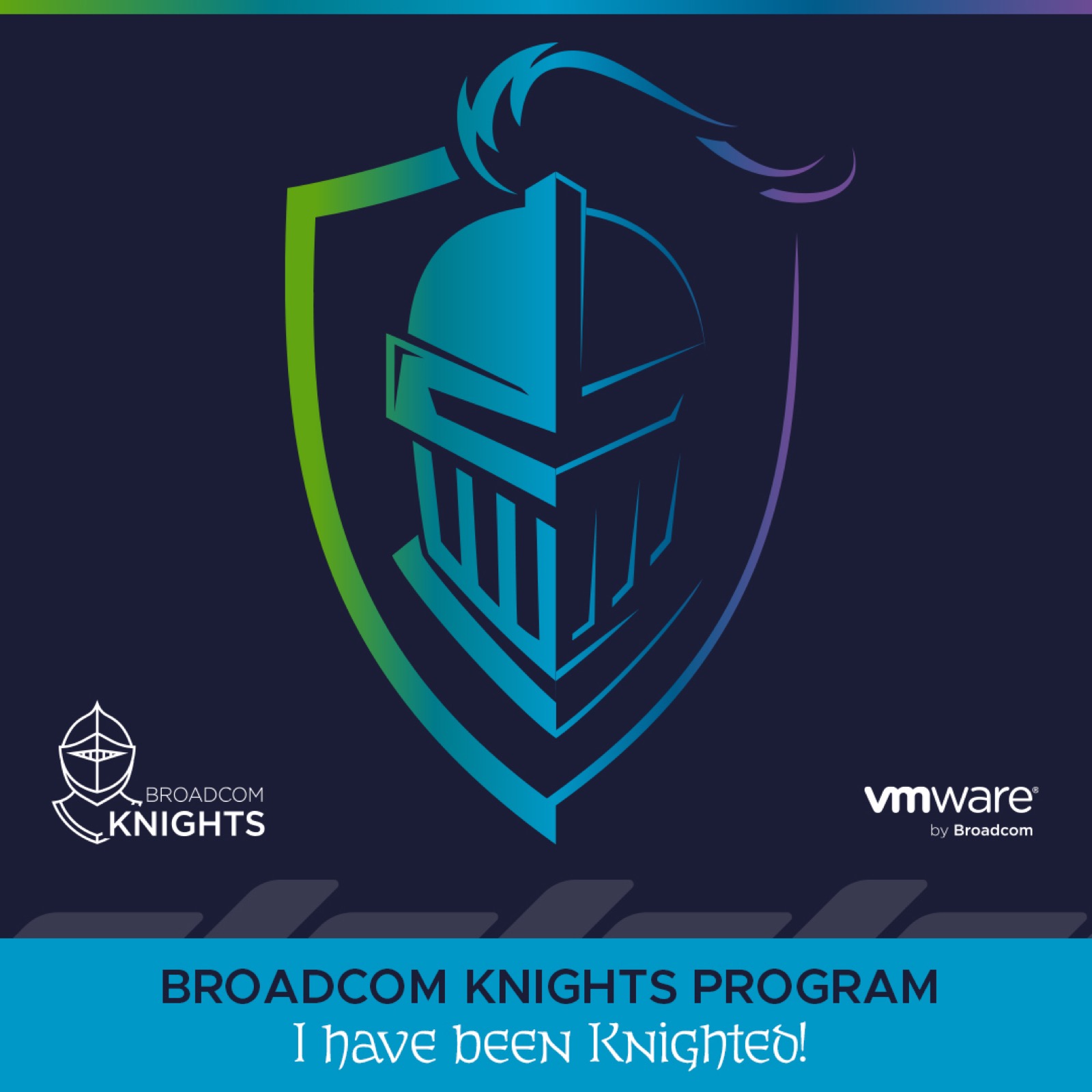 Official Broadcom Knights Program graphic stating I have been Knighted